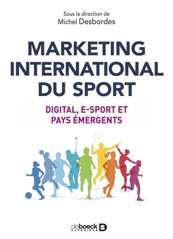 Couverture du livre « Marketing international du sport » de Desbordes/Michel aux éditions De Boeck Superieur