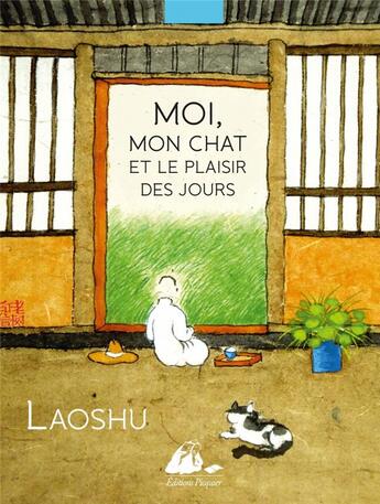 Couverture du livre « Moi, mon chat et le plaisir des jours » de Laoshu aux éditions Picquier