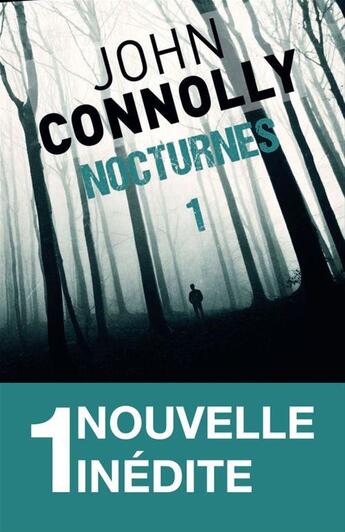 Couverture du livre « Nocturnes 1 » de John Connolly aux éditions Archipel