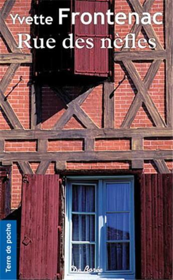 Couverture du livre « Rue des nèfles » de Yvette Frontenac aux éditions De Boree