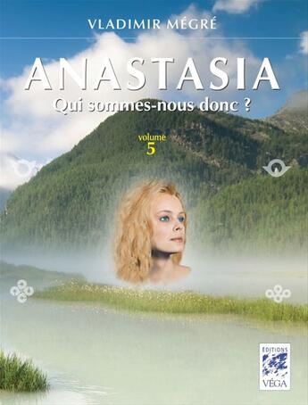Couverture du livre « Anastasia t.5 » de Vladimir Megre aux éditions Vega