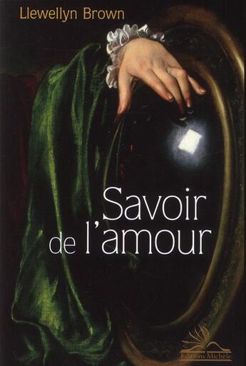 Couverture du livre « Savoir de l'amour » de Llewellyn Brown aux éditions Michele