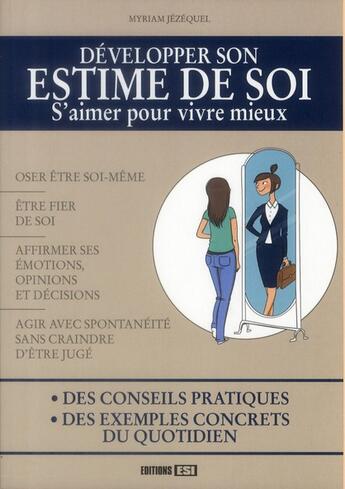 Couverture du livre « Développer son estime de soi ; s'aimer pour vivre mieux » de Myriam Jezequel aux éditions Editions Esi