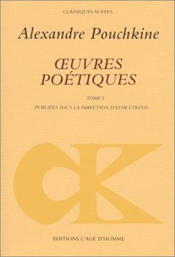 Couverture du livre « Oeuvres poetiques i » de Alexandre Pouchkine aux éditions L'age D'homme