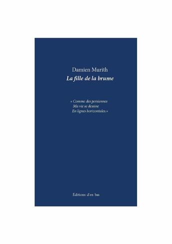 Couverture du livre « La fille de la brume » de Damien Murith aux éditions D'en Bas