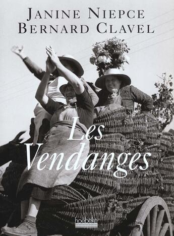 Couverture du livre « Les vendanges » de Niepce/Clavel aux éditions Hoebeke