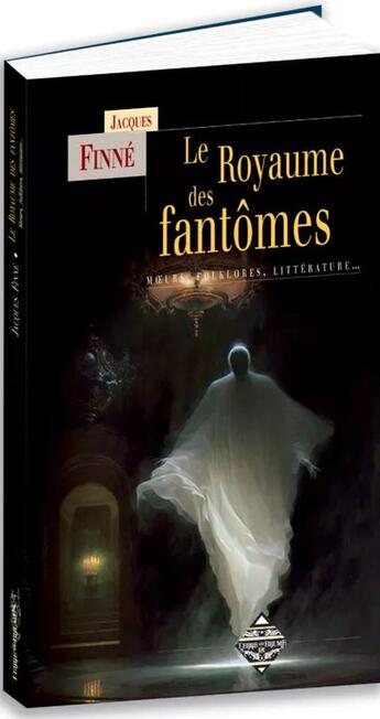 Couverture du livre « Le royaume des fantômes » de Jacques Finne aux éditions Terre De Brume