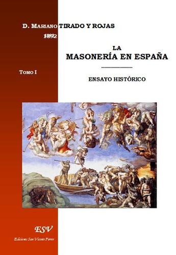 Couverture du livre « La masoneria en espana ; ensayo historico » de Mariano Tirado Y Rojas aux éditions Saint-remi