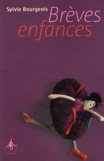 Couverture du livre « Brèves enfances » de Sylvie Bourgeois aux éditions Au Diable Vauvert