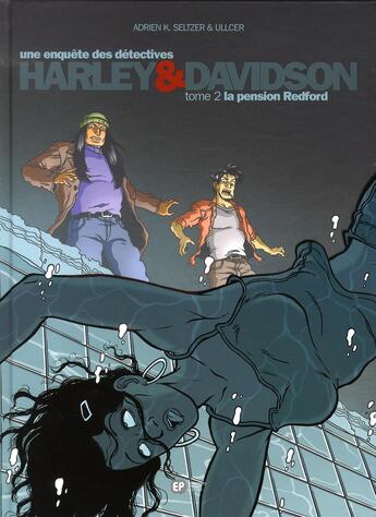 Couverture du livre « Harley et davidson Tome 2 ; la pension redford » de Adrien K Seltzer et Ullcer aux éditions Paquet