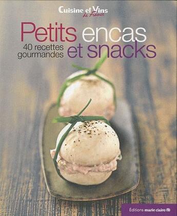 Couverture du livre « Petits encas et snacks » de  aux éditions Marie-claire