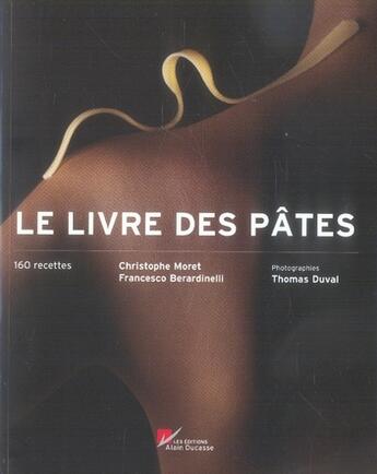 Couverture du livre « Le livre des pâtes » de  aux éditions Alain Ducasse