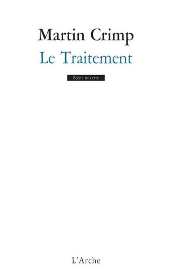 Couverture du livre « Le traitement » de Crimp Martin aux éditions L'arche