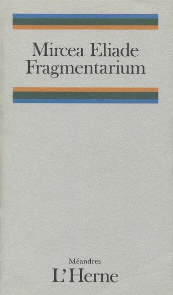 Couverture du livre « Fragmentarium » de Mircea Eliade aux éditions L'herne