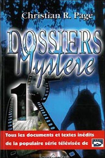 Couverture du livre « Dossiers mystère t.1 » de Christian R. Page aux éditions Louise Courteau