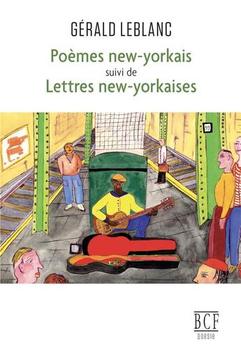 Couverture du livre « Poemes new-yorkais, suivi de lettres new-yorkaises » de Leblanc Gerald aux éditions Prise De Parole