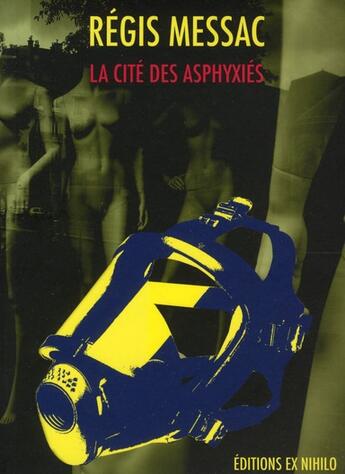 Couverture du livre « La cité des asphyxiés » de Regis Messac aux éditions Ex Nihilo