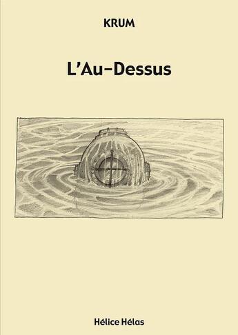 Couverture du livre « L'au-dessus » de Krum aux éditions Helice Helas