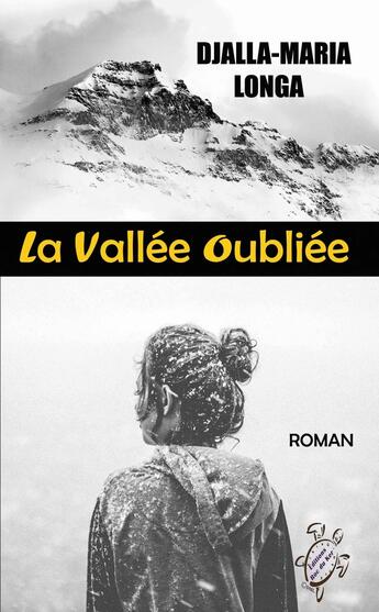 Couverture du livre « LA VALLEE OUBLIEE » de Djalla Maria Longa aux éditions Roc Du Ker