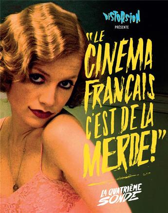 Couverture du livre « Le cinéma français, c'est de la merde ; la quatrième sonde » de  aux éditions Distorsion