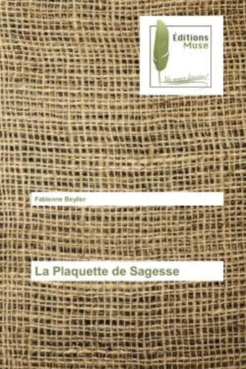 Couverture du livre « La Plaquette de Sagesse » de Fabienne Beylier aux éditions Muse