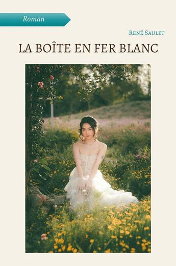 Couverture du livre « La boîte en fer blanc » de Rene Saulet aux éditions Atramenta