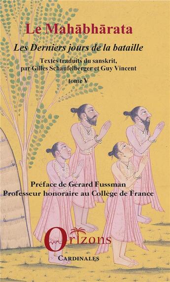 Couverture du livre « Le mahabharata t.5 ; les derniers jours de la bataille » de  aux éditions Orizons