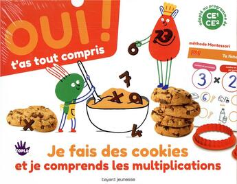 Couverture du livre « Oui t'as tout compris/ cuisine des cookies avec les multiplications » de  aux éditions Bayard Jeunesse