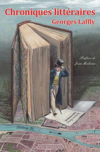 Couverture du livre « Chroniques d'une vie les grands écrivains du XX siècle » de Georges Laffly aux éditions Via Romana