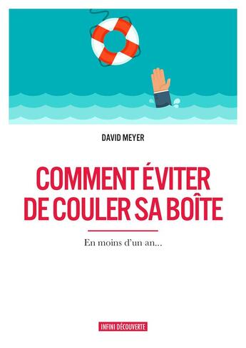 Couverture du livre « Comment éviter de couler sa boîte » de David Meyer aux éditions Infini Decouverte