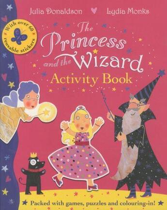 Couverture du livre « THE PRINCESS ANDT THE WIZARD: ACTIVITY BOOK » de Julia Donaldson aux éditions Pan Macmillan