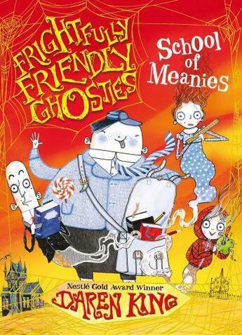 Couverture du livre « Frightfully Friendly Ghosties: School of Meanies » de King Daren aux éditions Quercus Publishing Digital