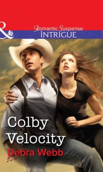 Couverture du livre « Colby Velocity (Mills & Boon Intrigue) » de Debra Webb aux éditions Mills & Boon Series