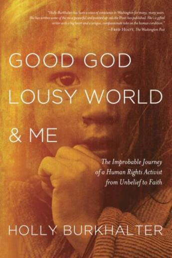 Couverture du livre « Good God, Lousy World, and Me » de Burkhalter Holly aux éditions Epagine