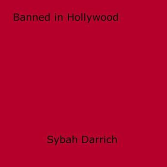 Couverture du livre « Banned in Hollywood » de Sybah Darrich aux éditions Epagine