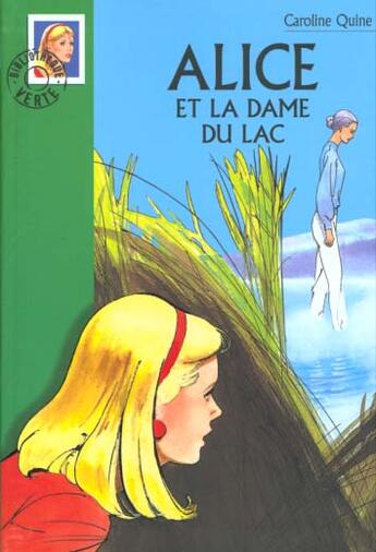 Couverture du livre « Alice et la dame du lac » de Caroline Quine aux éditions Hachette Jeunesse