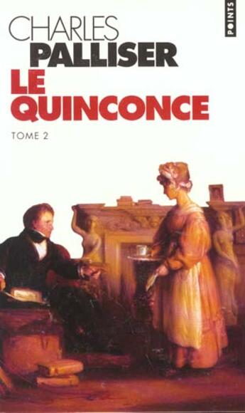 Couverture du livre « Quinconce. Le Destin De Mary. La Cle Introuvable. Le Secret Des Cinq Roses (Le) » de Charles Palliser aux éditions Points