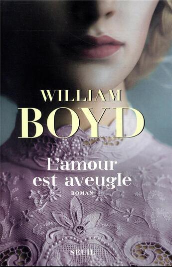 Couverture du livre « L'amour est aveugle » de William Boyd aux éditions Seuil