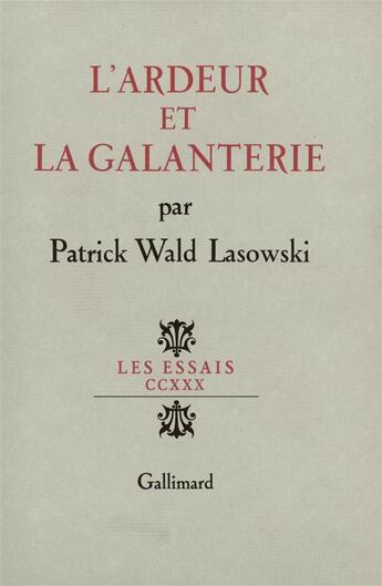 Couverture du livre « L'ardeur et la galanterie » de Wald Lasowski P. aux éditions Gallimard