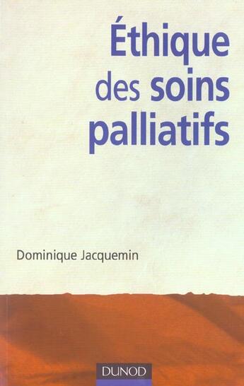 Couverture du livre « Éthique des soins palliatifs » de Dominique Jacquemin aux éditions Dunod