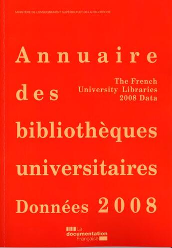 Couverture du livre « Annuaire des bibliothèques universitaires ; données 2008 » de  aux éditions Documentation Francaise
