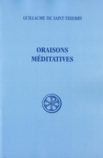 Couverture du livre « Oraisons méditatives » de Guillaume Saint-Thie aux éditions Cerf