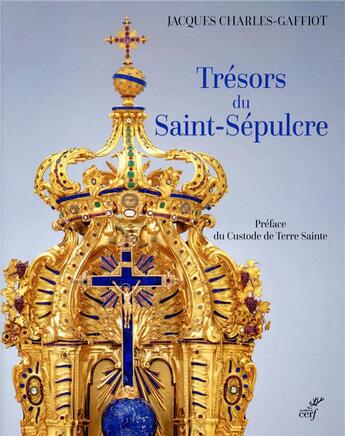 Couverture du livre « Trésors du Saint-Sépulcre » de Jacques Charles-Gaffiot aux éditions Cerf