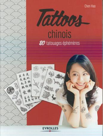 Couverture du livre « Tattoos chinois ; 80 tatouages éphémères » de Chen Hao aux éditions Eyrolles