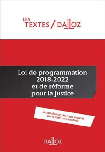 Couverture du livre « Loi de programmation 2018-2022 et de réforme pour la justice ; droit et procédure pénale » de Sebastien Pelle aux éditions Dalloz