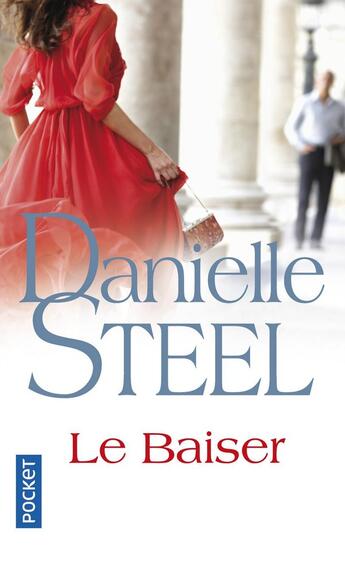 Couverture du livre « Le baiser » de Danielle Steel aux éditions Pocket