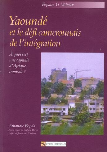 Couverture du livre « Yaounde et le defi camerounais de l'integration » de  aux éditions Cnrs