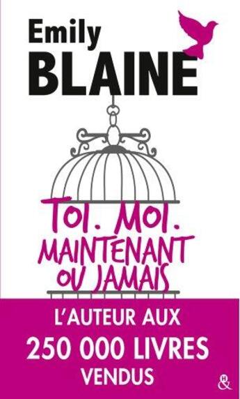 Couverture du livre « Toi, moi, maintenant ou jamais » de Emily Blaine aux éditions Harlequin