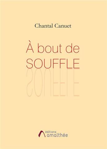 Couverture du livre « À bout de souffle » de Chantal Canuet aux éditions Amalthee