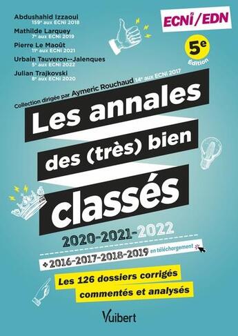 Couverture du livre « Les annales des (très) bien classés 2016-2022 : les 126 dossiers corrigés, commentés et analysés » de Abdushahid Izzaoui et Julian Trajkovski et Mathilde Larquey et Pierre Le Maout et Urbain Tauveron--Jalenques aux éditions Vuibert